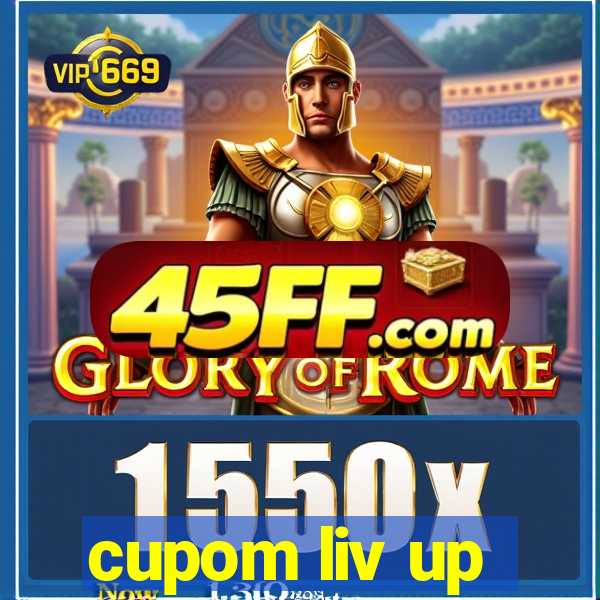 cupom liv up